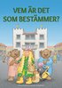 Vem �r det som best�mmer?