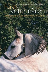 Hästveterinären : 200 Frågor Och Svar Om Hästars Hälsa Och Sjukdom (häftad)