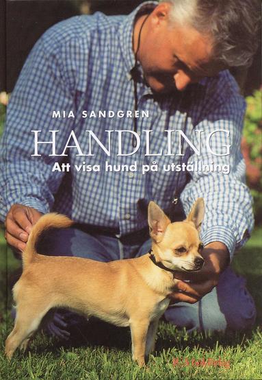 Handling : att visa sin hund p� utst�llning (inbunden)