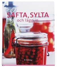 Safta, sylta och lgg in (inbunden)