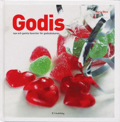 Godis : nya och gamla favoriter för godisälskaren - Maria Öhrn - Bok ...