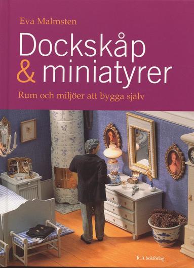 Dockskåp & miniatyrer : rum och miljöer att bygga själv (kartonnage)