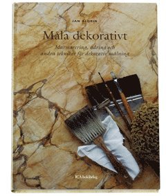 Måla dekorativt : Marmorering, ådring och andra tekniker för dekorativ målning (inbunden)