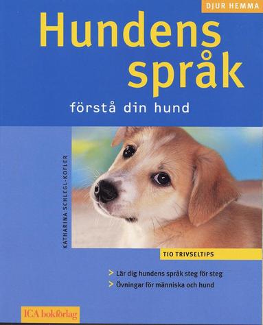 Hundens spr�k : f�rst� din hund (h�ftad)