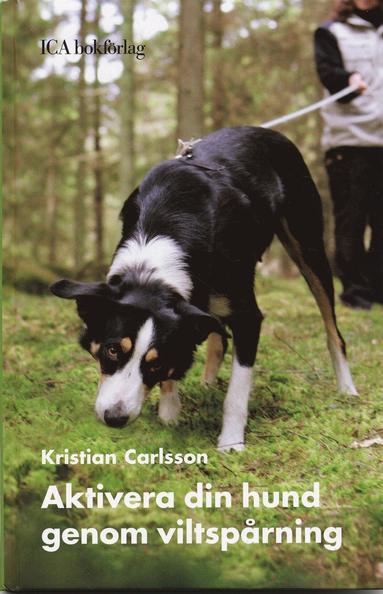 Aktivera din hund genom viltspårning (inbunden)
