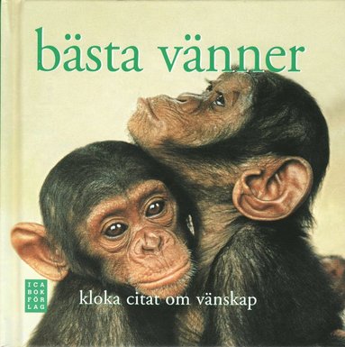 Bästa vänner : kloka citat om vänskap (inbunden)