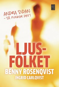 Ljusfolket : andra sidan - s funkar det (inbunden)