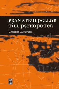 Frn strulpellar till psykopater (inbunden)