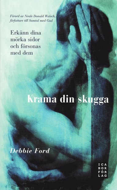 Krama din skugga : erknn dina mrka sidor och frsonas med dem (hftad)