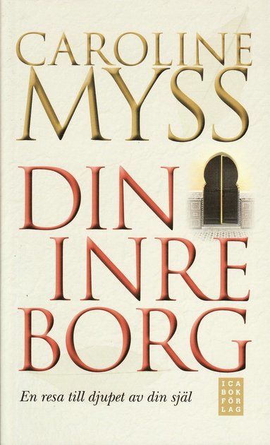 Din inre borg : en resa till djupet av din sjl (pocket)