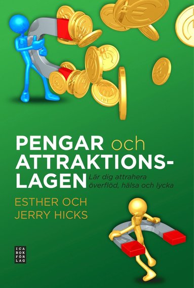 Pengar och attraktionslagen : lär dig attrahera överflöd, hälsa och lycka (kartonnage)
