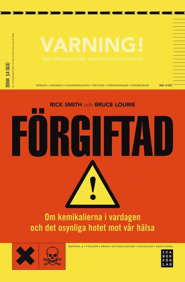 Frgiftad : om kemikalierna i vardagen och det dolda hotet mot vr hlsa (inbunden)