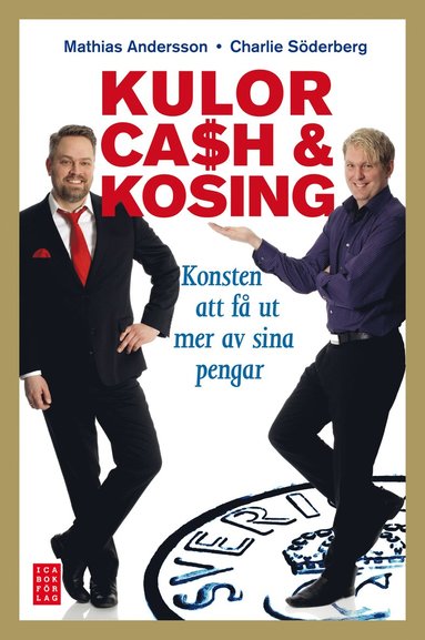 Kulor, cash & kosing : konsten att f ut mer av sina pengar (hftad)