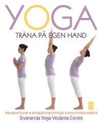 Yoga : träna på egen hand (inbunden)