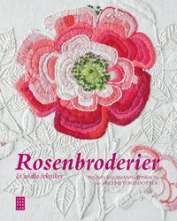 Rosenbroderier & andra tekniker (inbunden)