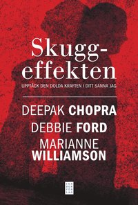 Skuggeffekten : upptck den dolda kraften i ditt sanna jag (inbunden)