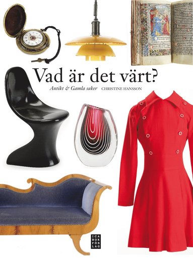 Vad är det värt? : antikt & gamla saker (inbunden)