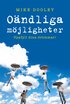 O�ndliga m�jligheter : Uppfyll dina dr�mmar!