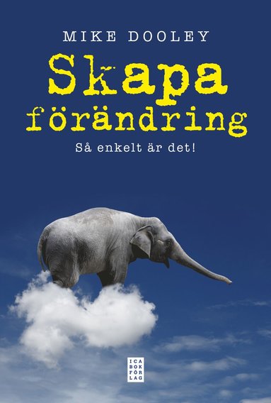 Skapa f�r�ndring : s� enkelt �r det! (pocket)
