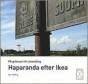 P grnsen till utveckling : Haparanda efter Ikea (hftad)