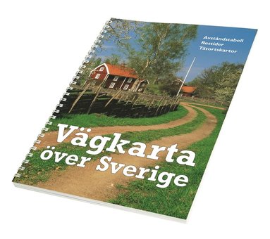 Vägkarta Över Sverige : Avståndstabell, Restider, Tätortskartor (häftad)