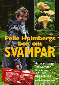 Pelle Holmbergs bok om svampar (hftad)