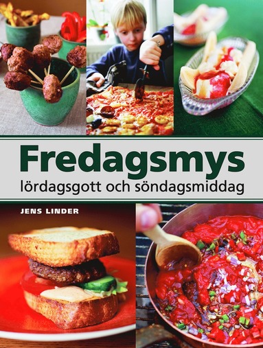 Fredagsmys, lördagsgott och söndagsmiddag (häftad)