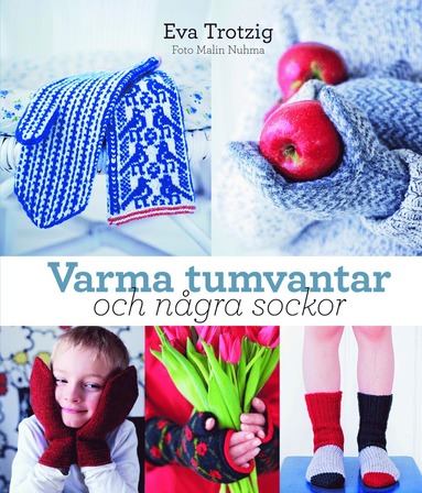 Varma tumvantar och några sockor (inbunden)