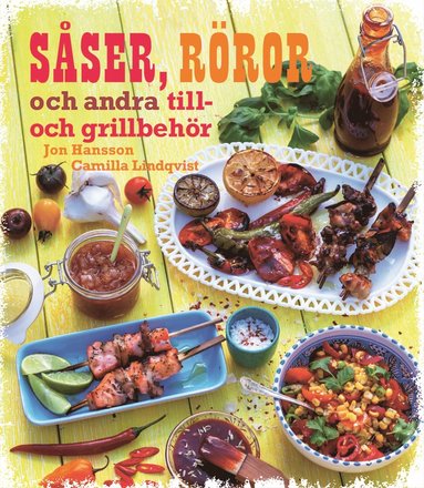 Såser, röror och andra till- och grillbehör (häftad)
