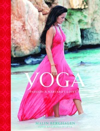 Yoga : passion och nrvaro i livet (inbunden)