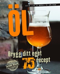 Öl : brygg ditt eget - 75 recept (inbunden)
