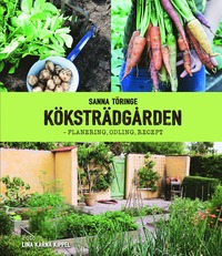 Köksträdgården - planering, odling, recept (inbunden)