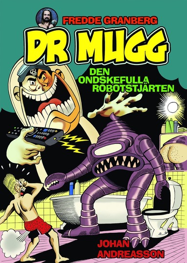 Dr Mugg. Den ondskefulla robotstjrten (inbunden)