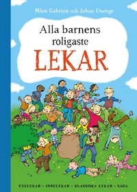 Omslag: Alla barnens roligaste lekar : utelekar, innelekar, klassiska lekar, saga