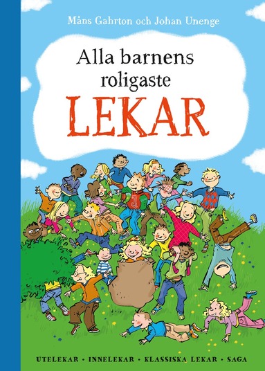 Alla barnens roligaste lekar : utelekar, innelekar, klassiska lekar, saga (hftad)