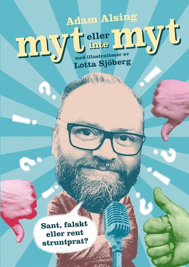 Myt eller inte myt : sant, falskt eller rent struntprat? (inbunden)