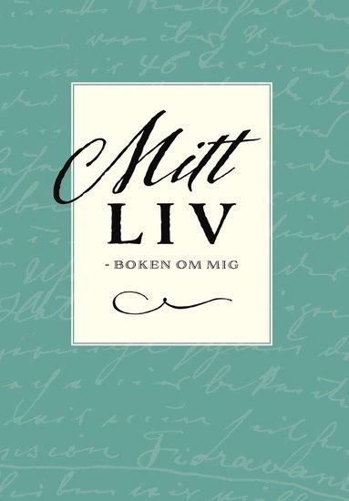 Mitt liv - Boken om mig (h�ftad)