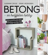 Betong : en helgjuten hobby (inbunden)
