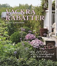 Vackra rabatter : s fr du din trdgrd att blomstra (inbunden)