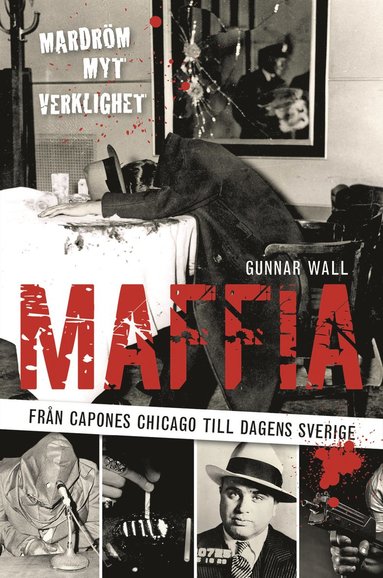 Maffia : frn Capones Chicago till dagens Sverige (inbunden)