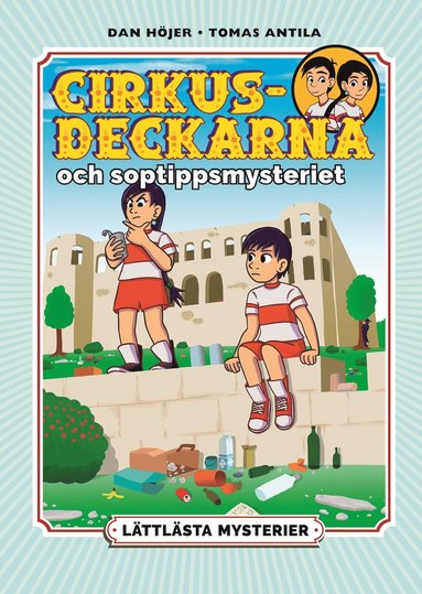 Lttlsta mysterier. Cirkusdeckarna och soptippsmysteriet (inbunden)