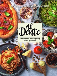 Al Dente : Italiensk matlagning från grunden (inbunden)