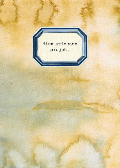 Mina stickade projekt (inbunden)