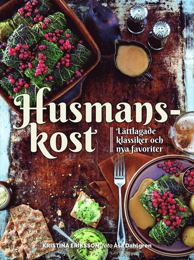 Husmanskost : lttlagade klassiker och nya favoriter (inbunden)