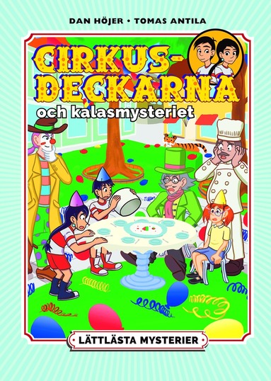 Lttlsta mysterier. Cirkusdeckarna och kalasmysteriet (inbunden)