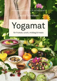 Yogamat : för frukost, lunch, middag & treats (inbunden)