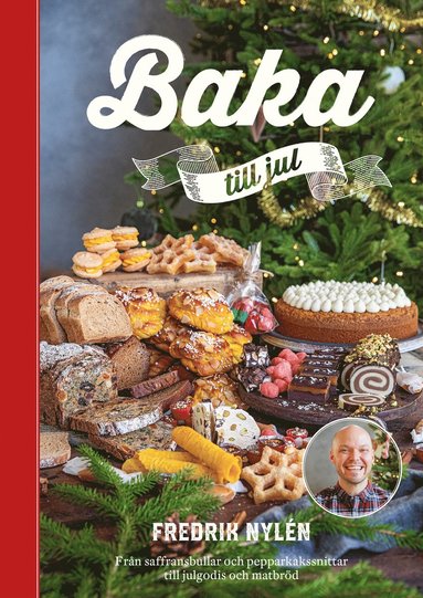 Baka till jul : frn saffransbullar och pepparkakssnittar till julgodis och matbrd (inbunden)
