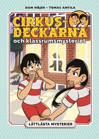Omslag: Lättlästa mysterier. Cirkusdeckarna och klassrumsmysteriet