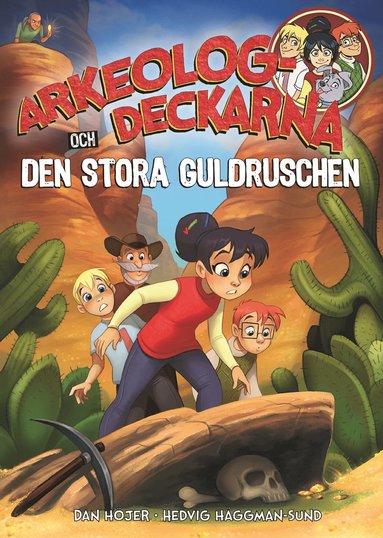 Arkeologdeckarna och den stora guldruschen (inbunden)
