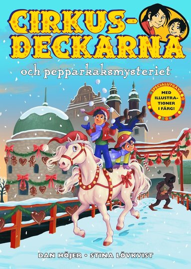 Cirkusdeckarna och pepparkaksmysteriet (inbunden)